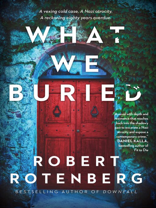 Title details for What We Buried by Robert Rotenberg - Available